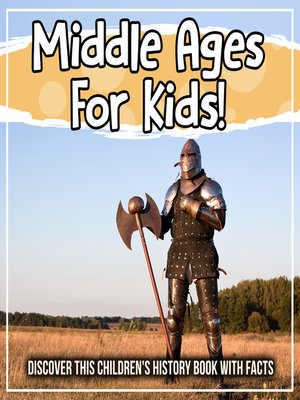 cover image of Middle Ages For Kids! Discover This Children's History Book With Facts